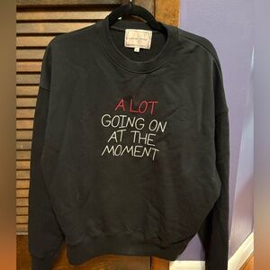 Lingua Franca a lot going on at the moment sweatshirt size medium